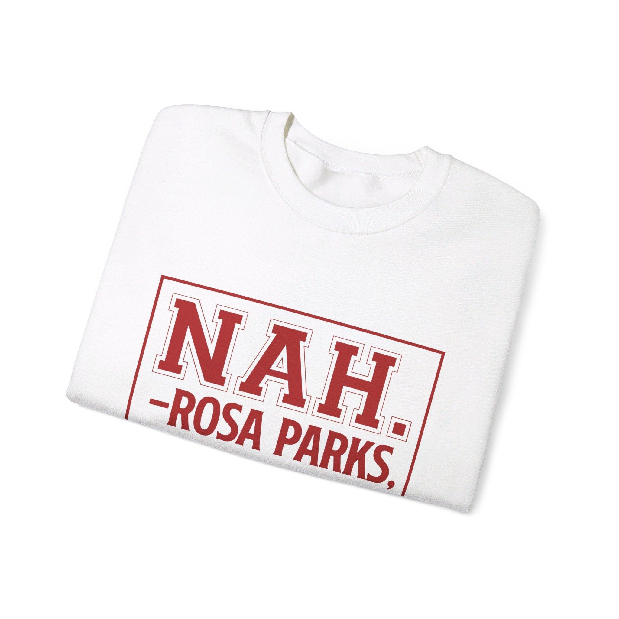 Rosa Parks NAH Sweatshirt - Afroadorn 