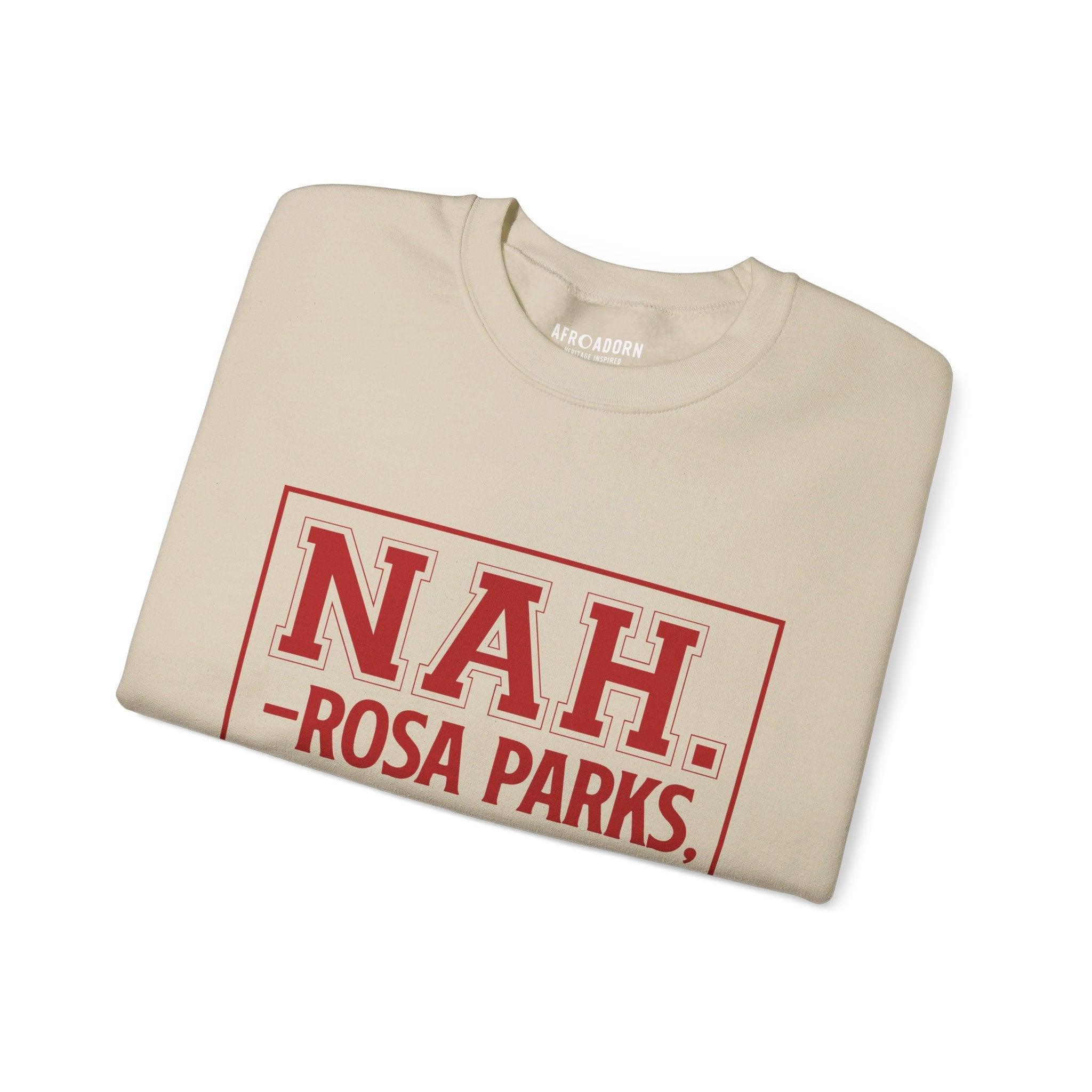 Rosa Parks NAH Sweatshirt - Afroadorn 