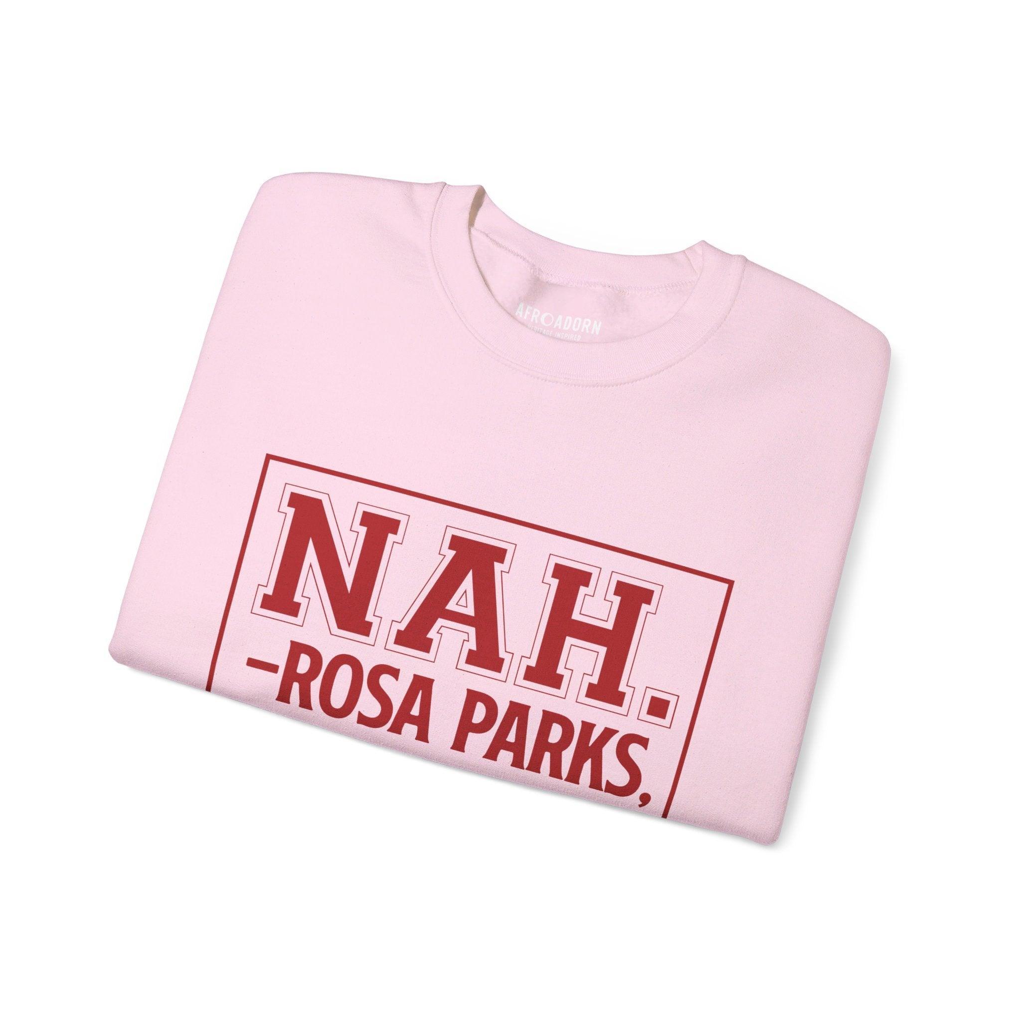 Rosa Parks NAH Sweatshirt - Afroadorn 