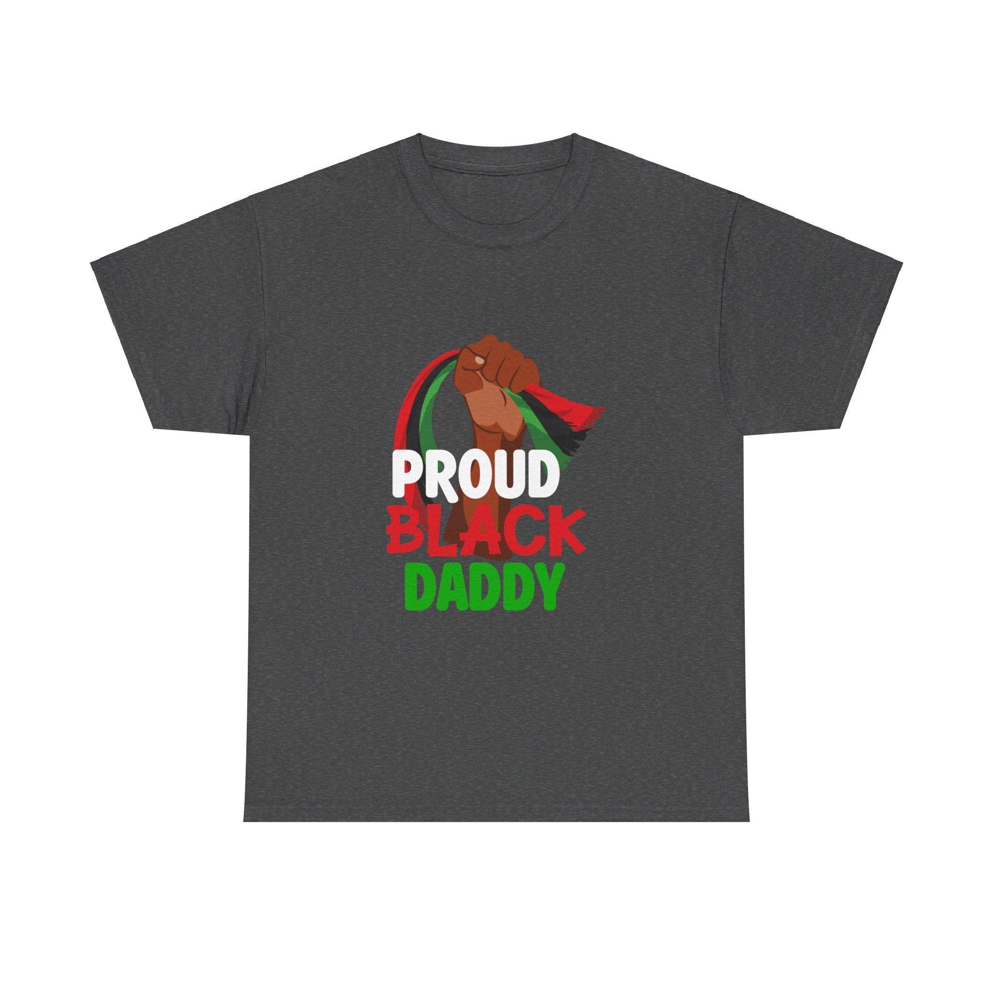 Proud Black Daddy T-Shirt-Afroadorn 