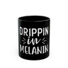 Drippin' in Melanin Statement Coffee Mug-Afroadorn 