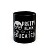 Pretty, Black & Educated Statement Mug-Afroadorn 