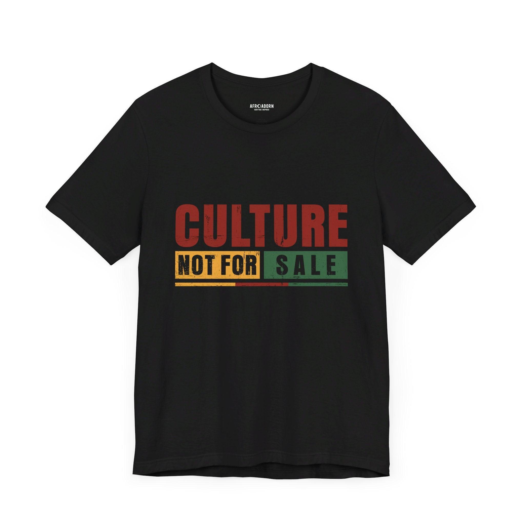 Culture Not for Sale T-Shirt-Afroadorn 