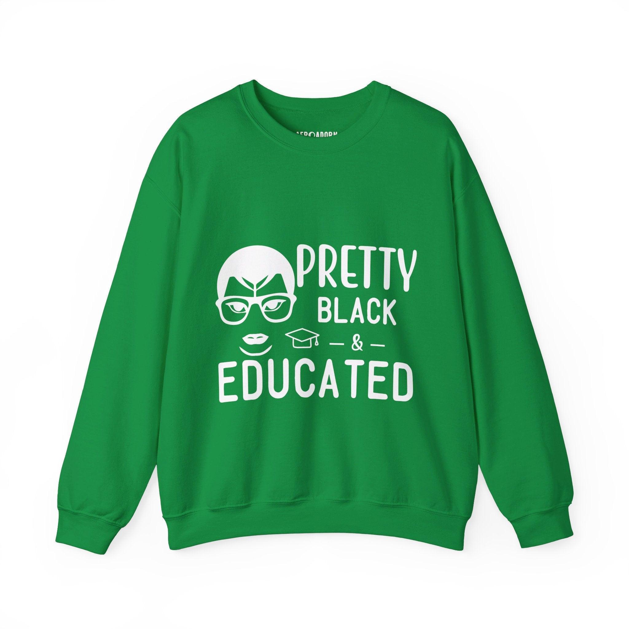 Pretty Black & Educated Sweatshirt-Afroadorn 