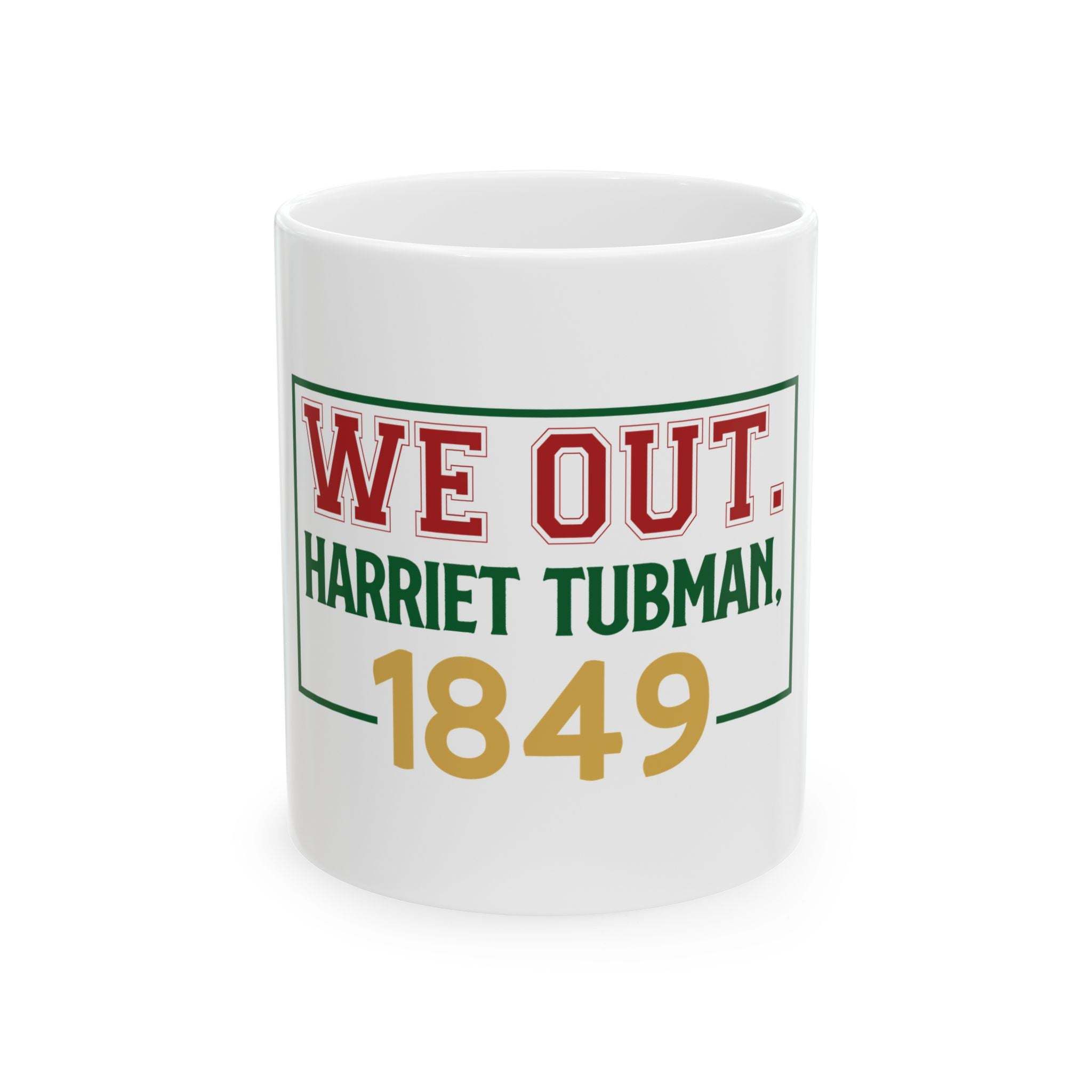 Harriet Tubman 'WE OUT' Pan-African Coffee Mug-Afroadorn 