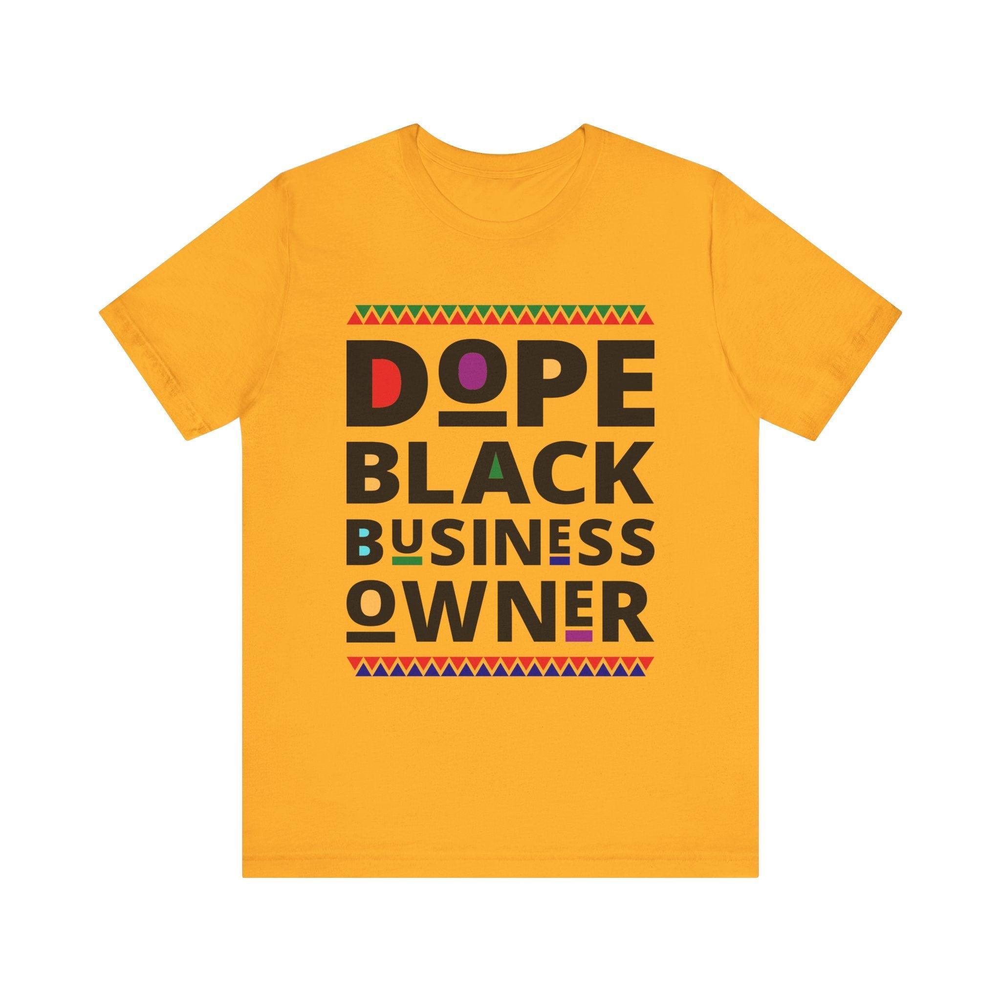 Dope Black Business Owner T-Shirt-Afroadorn 