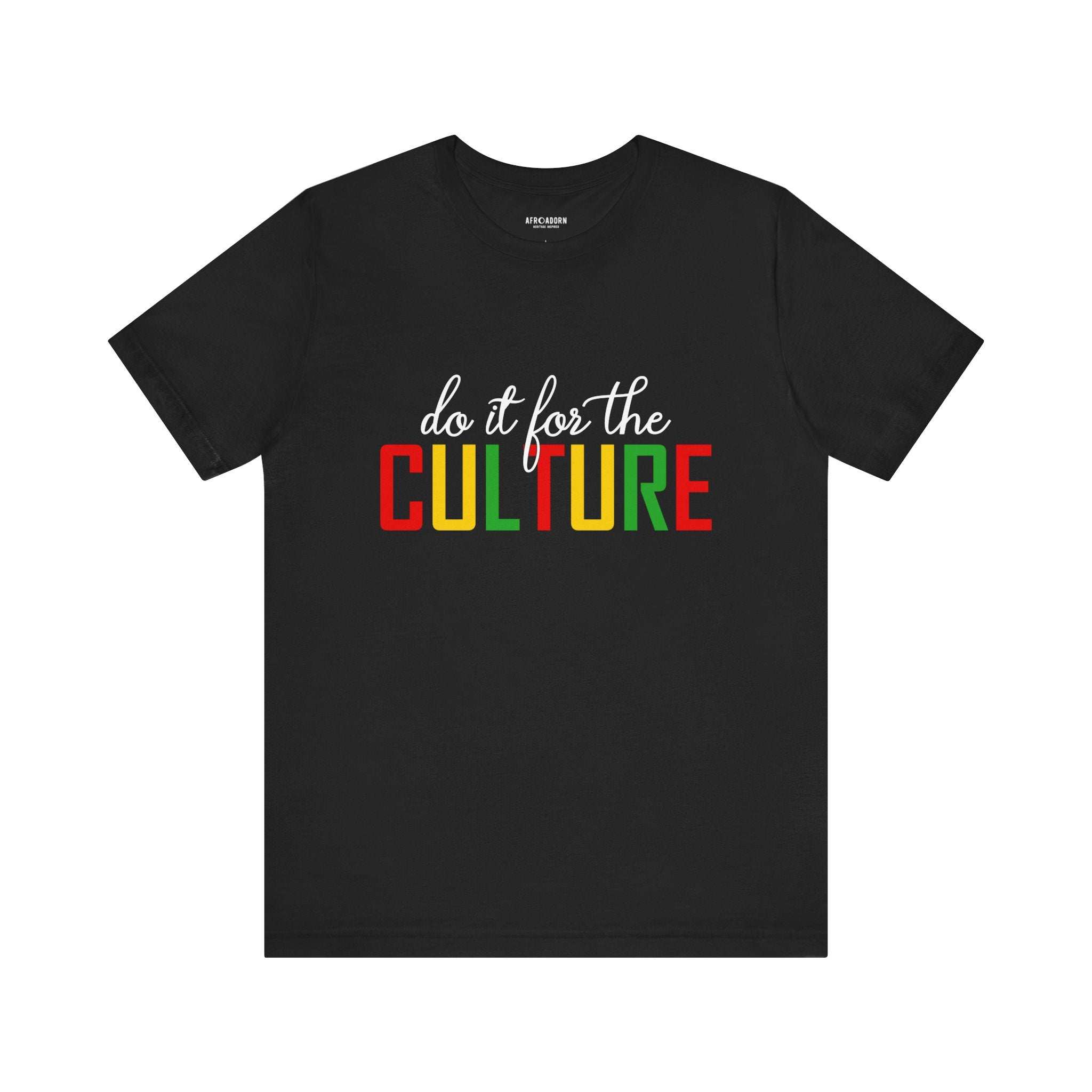 Do It For The Culture Pan-African T-Shirt-Afroadorn 