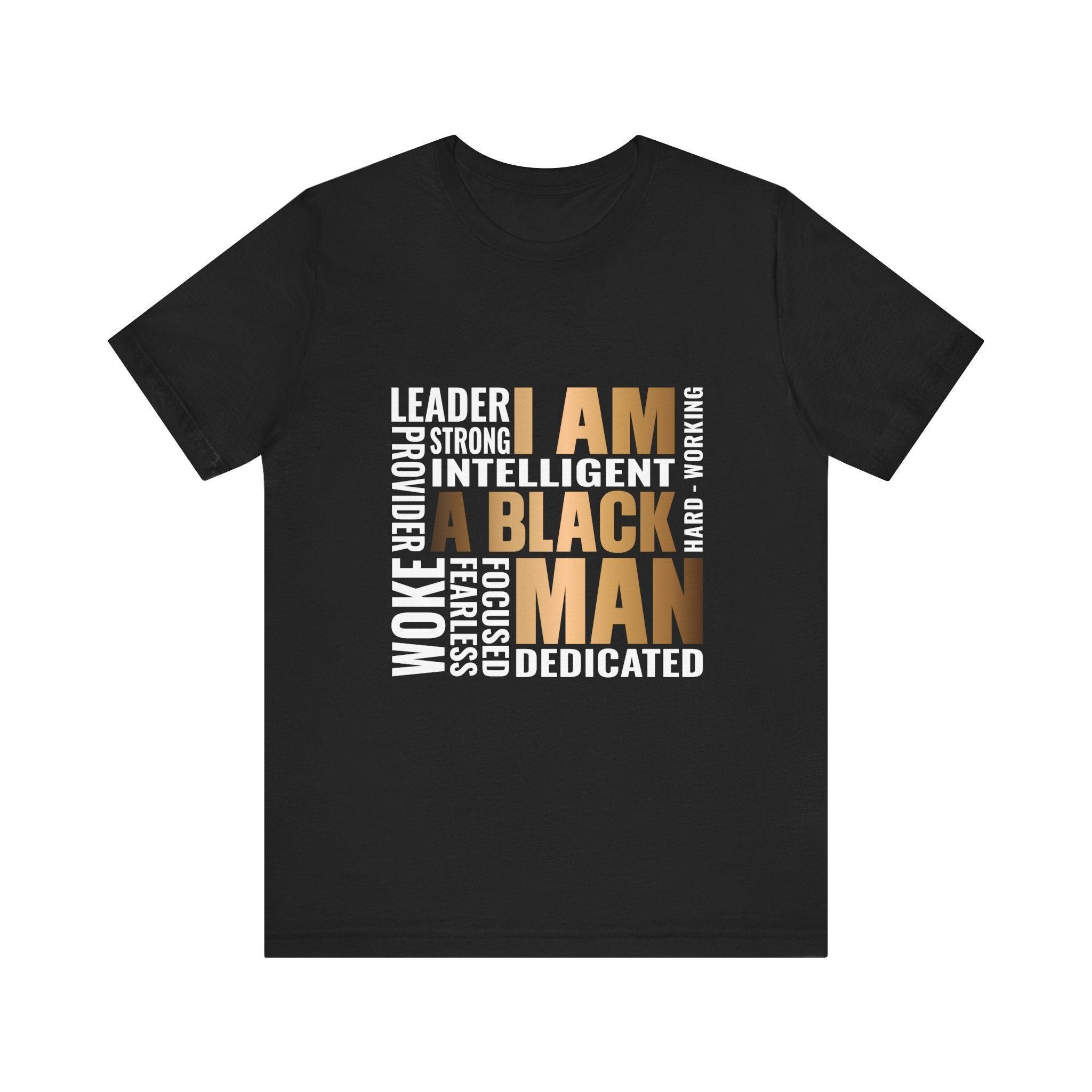 I Am Black Man Bold Statement T-Shirt-Afroadorn 