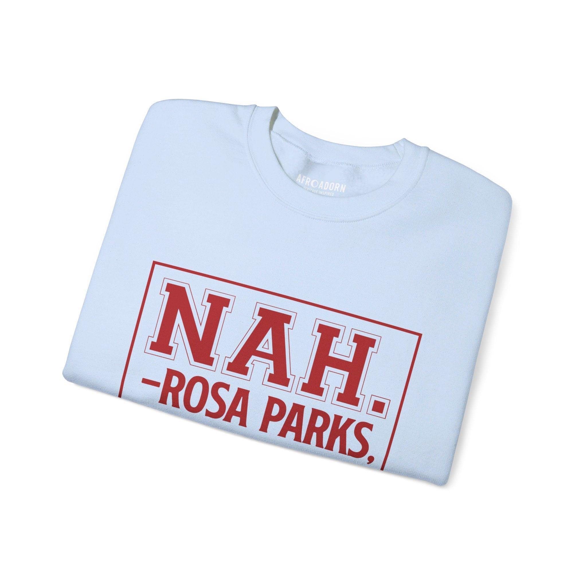 Rosa Parks NAH Sweatshirt - Afroadorn 