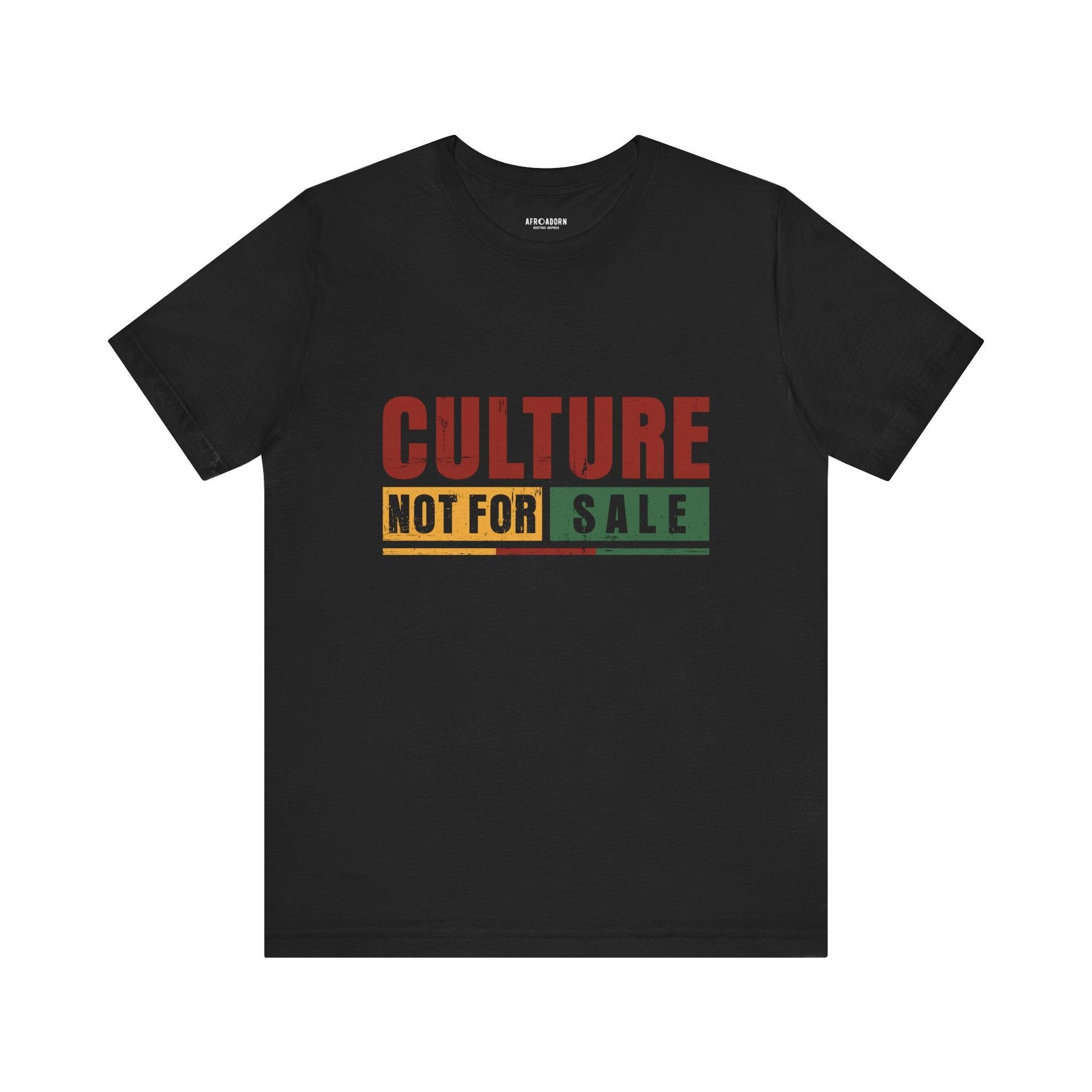 Culture Not for Sale T-Shirt-Afroadorn 