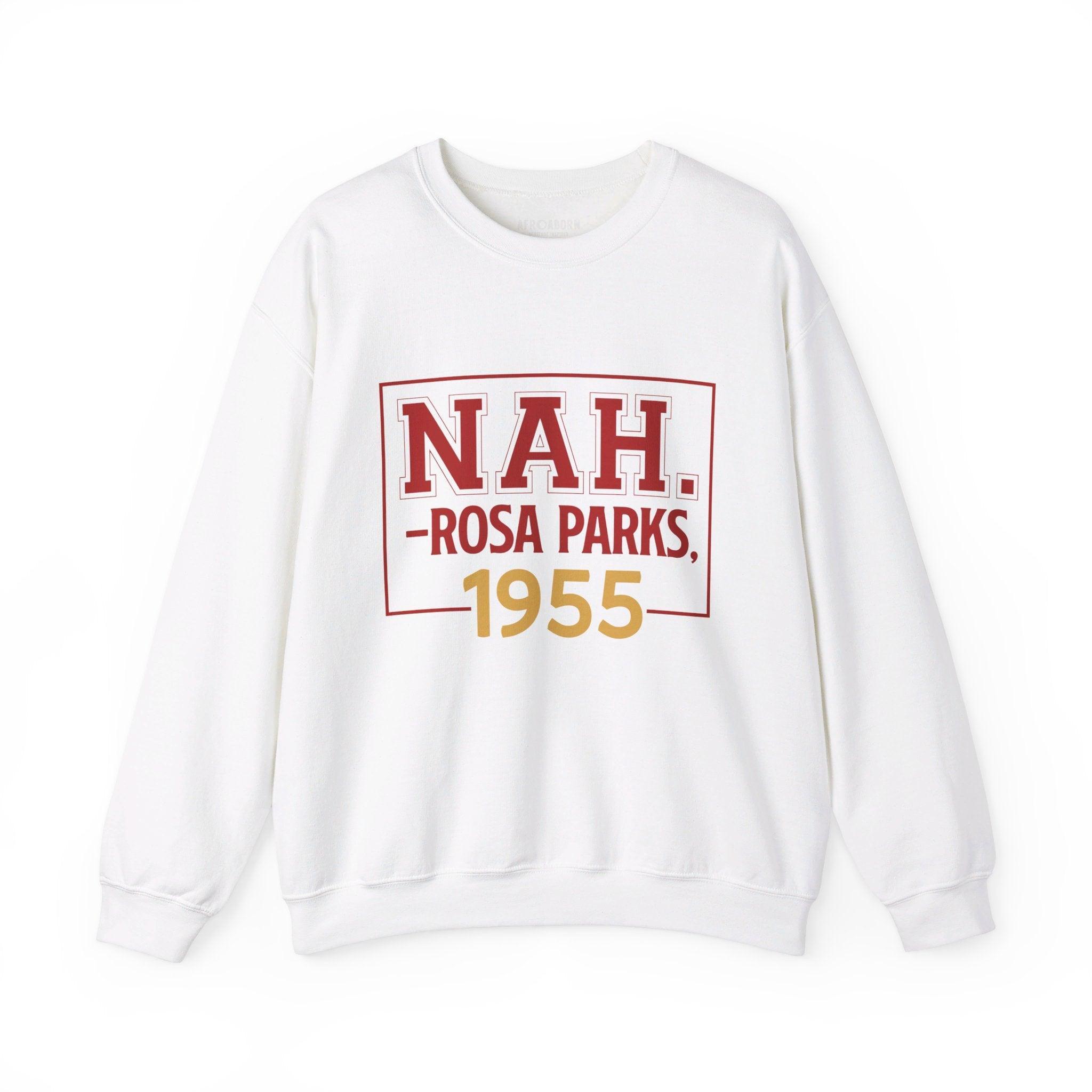 Rosa Parks NAH Sweatshirt - Afroadorn 